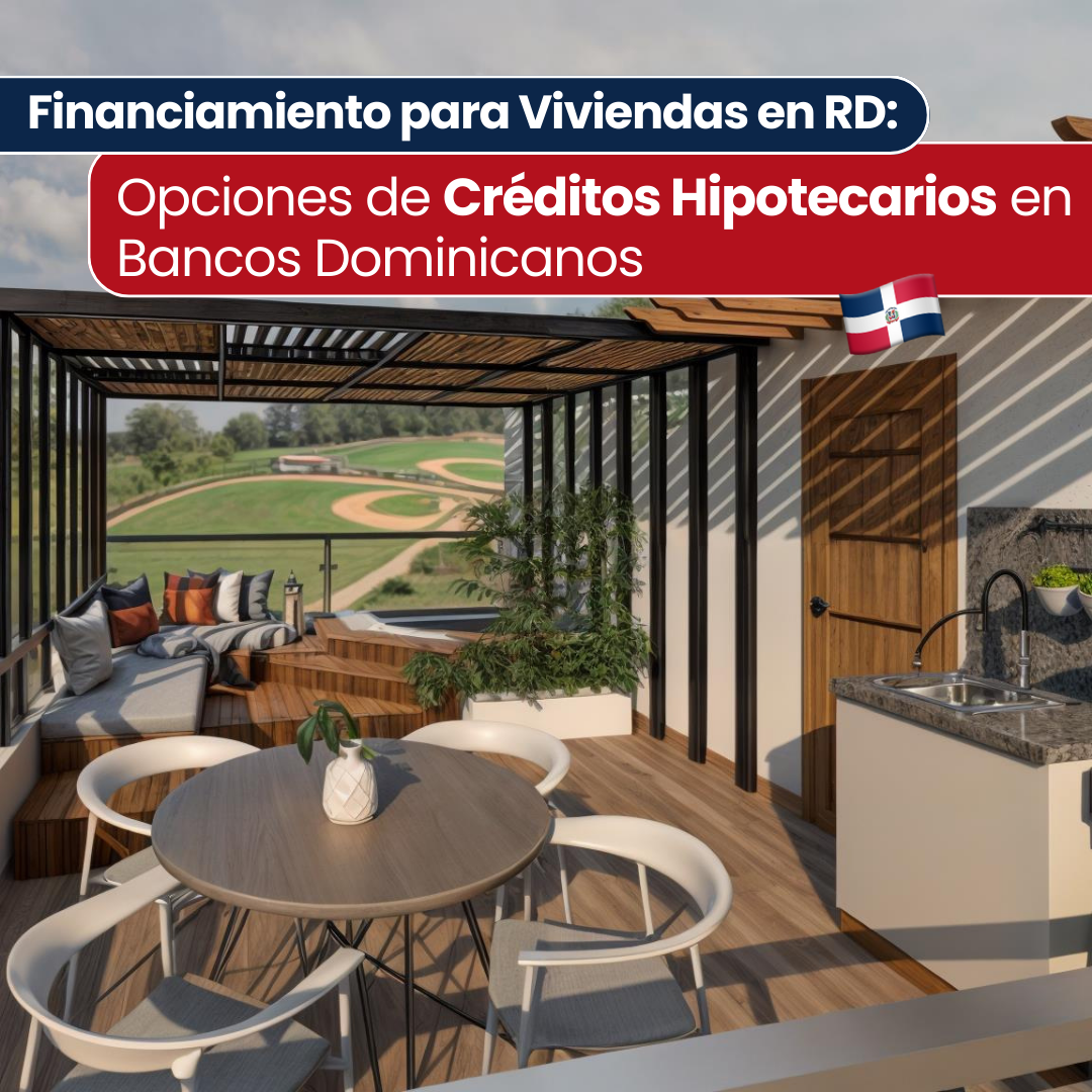 Financiamiento para Viviendas en RD: Opciones de Créditos Hipotecarios ...
